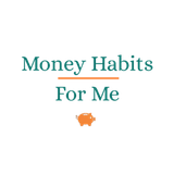 Text reads “Money Habits For Me” with an orange line under “Money Habits” and a small orange piggy bank icon below the text on a light background.