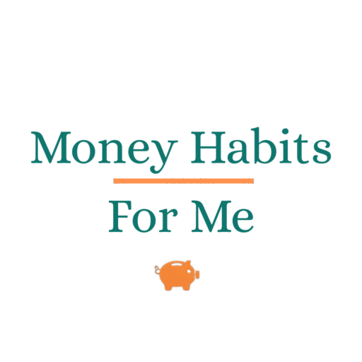 Money Habits For Me
