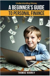 A smiling boy sits at a table with a laptop, surrounded by floating dollar bills; the book title reads "A Beginner’s Guide to Personal Finance," making money for kids simple and fun.
