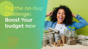 A smiling woman sits at a table filled with cash and coins; text reads, "Boost Your Budget: Try the No-Buy Challenge now" on a green background.
