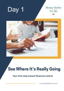 Day 1 - See Where It's Really Going | Money Habits For Me