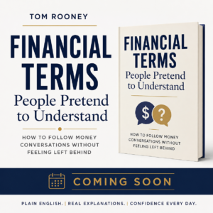 BookPromo | Money Habits For Me Book cover for Financial Terms: People Pretend to Understand by Tom Rooney, with a 'Coming Soon' banner at the bottom area of the design.
