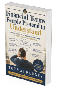 Book titled "Financial Terms People Pretend to Understand" by Thomas Rooney, showing a person scratching their head surrounded by speech bubbles filled with financial jargon and questions about financial literacy.