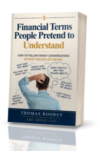 A book titled "Financial Terms People Pretend to Understand" by Thomas Rooney, featuring a man scratching his head with financial questions—perfect for anyone looking to improve their money habits and master money management. | Money Habits For Me A book titled "Financial Terms People Pretend to Understand" by Thomas Rooney, featuring a man scratching his head with financial questions—perfect for anyone looking to improve their money habits and master money management.