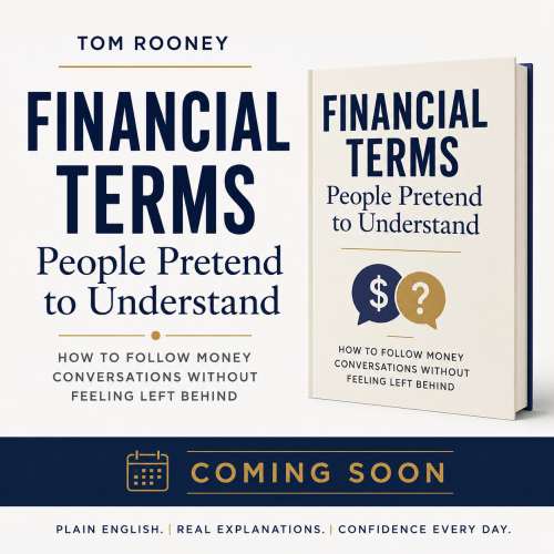 Book cover for Financial Terms: People Pretend to Understand by Tom Rooney, with a 'Coming Soon' banner at the bottom area of the design.