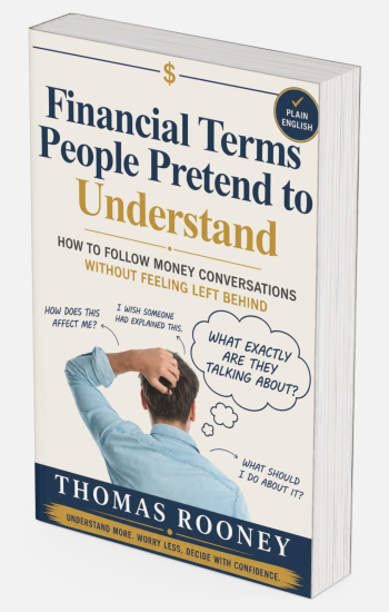 Book cover titled "Financial Terms People Pretend to Understand" by Thomas Rooney, featuring a confused man with speech bubbles showing frustration over confusing Financial Jargon in everyday conversations.