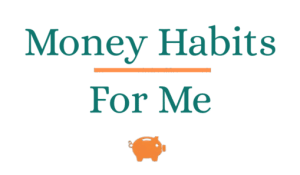 Text "Money Habits For Me" with an orange line under "Habits" and a small orange piggy bank icon below, all set against a white background—a simple and modern design perfect for anyone interested in money habits and personal finance.